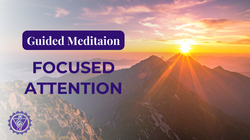 Focused Attention Meditation | Guided Practice to Settle the Mind