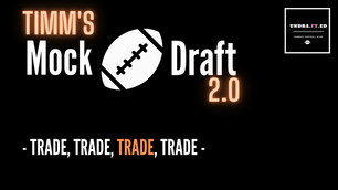 Timm's Mock Draft 2.0: Trade, Trade, Trade, Trade