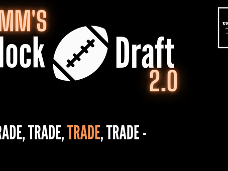 Timm's Mock Draft 2.0: Trade, Trade, Trade, Trade