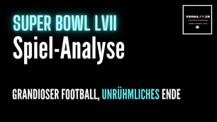 Super Bowl LVII-Analyse: Grandioser Football, unrühmliches Ende