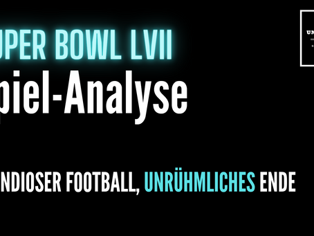 Super Bowl LVII-Analyse: Grandioser Football, unrühmliches Ende