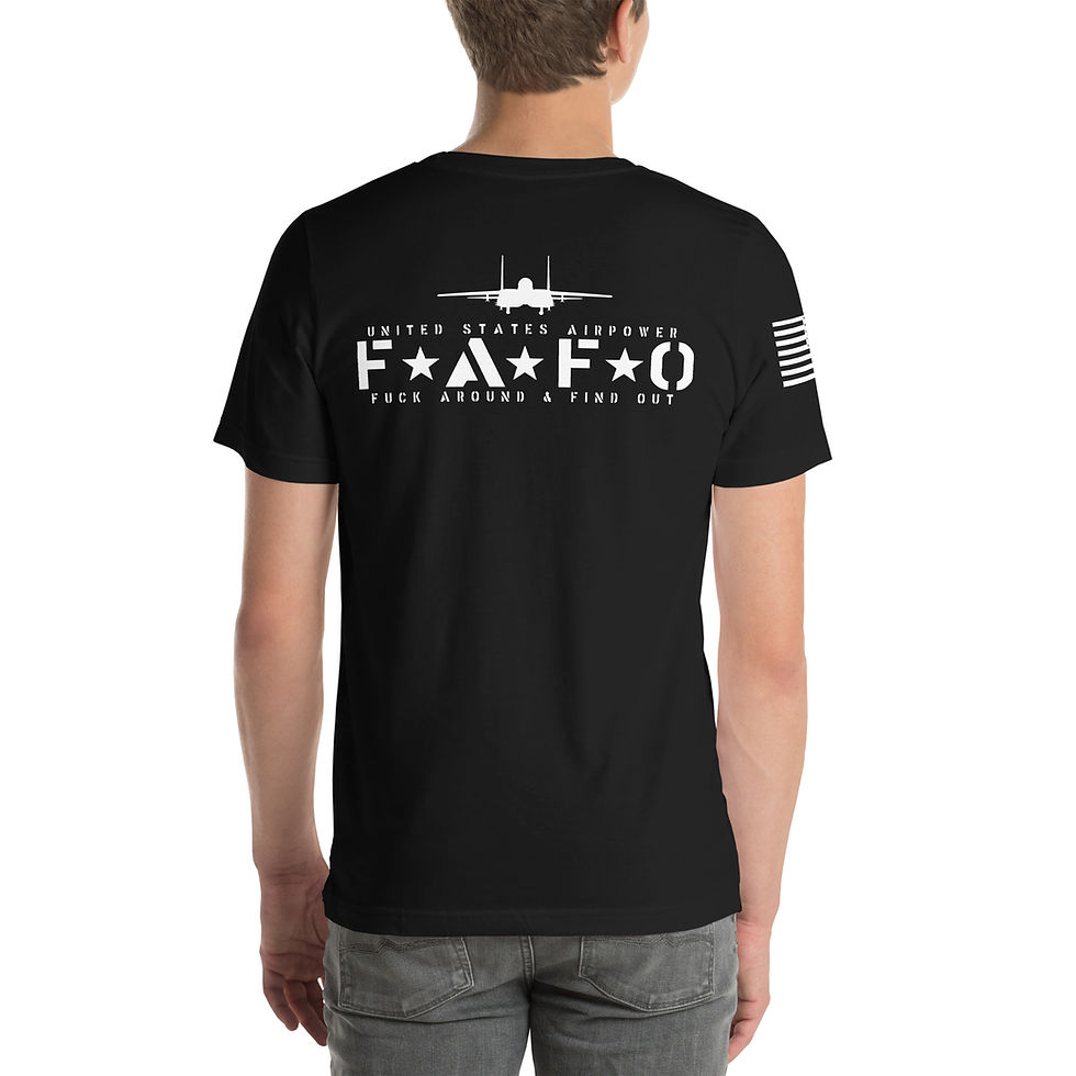 Thumbnail: United States Airpower FAFO F-15E Fighter Unisex T-shirt