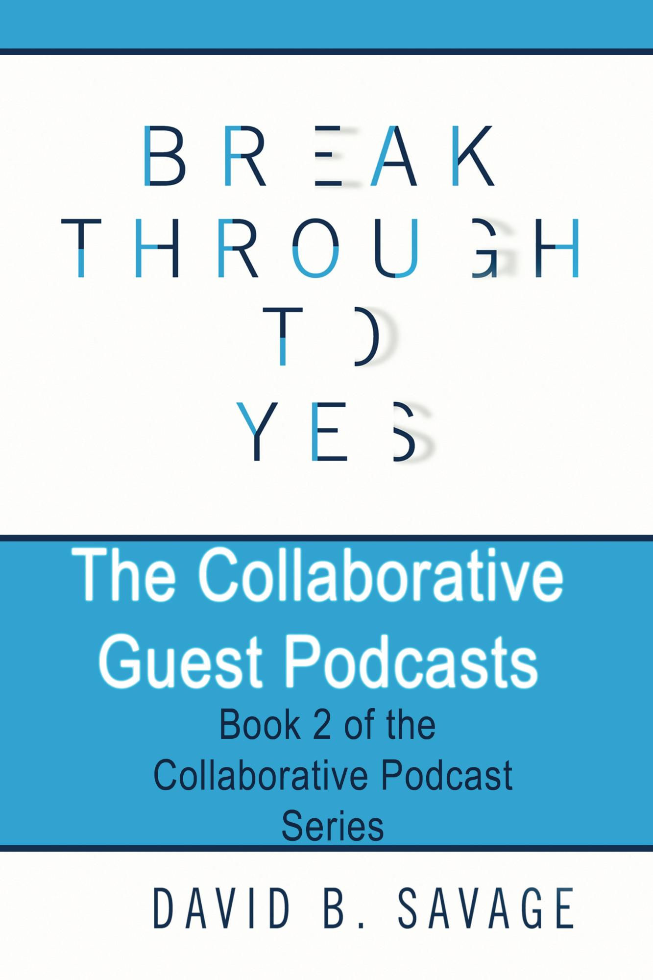 The Collaobraitve Guests: Book 2 of the Colalborative Podcast Series