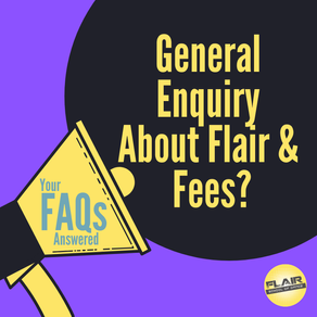 General Enquiry About Flair & Fees?