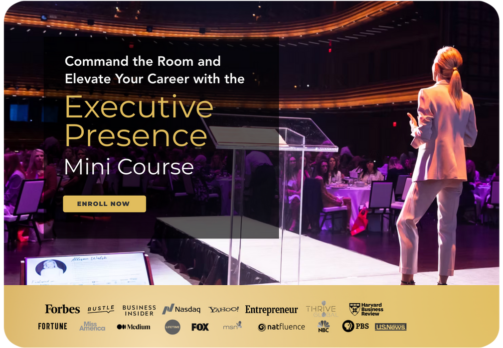 Executive Presence Mini Course, Command the Room and Elevate your Career.