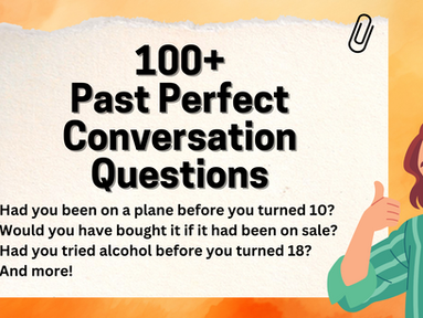 practice using the past perfect in real life situations with these discussion questions