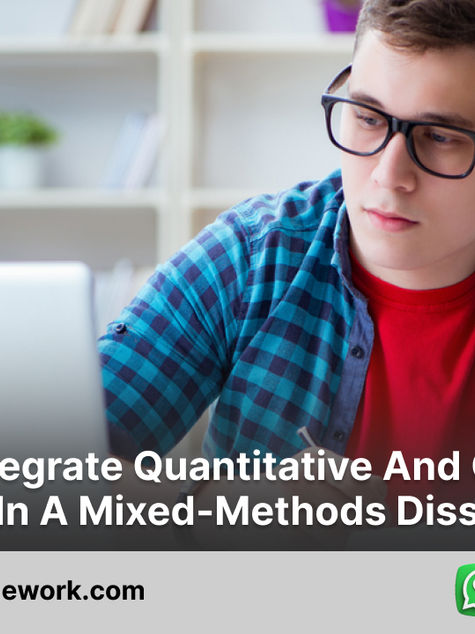 How to Integrate Quantitative and Qualitative Findings in a Mixed-Methods Dissertation?