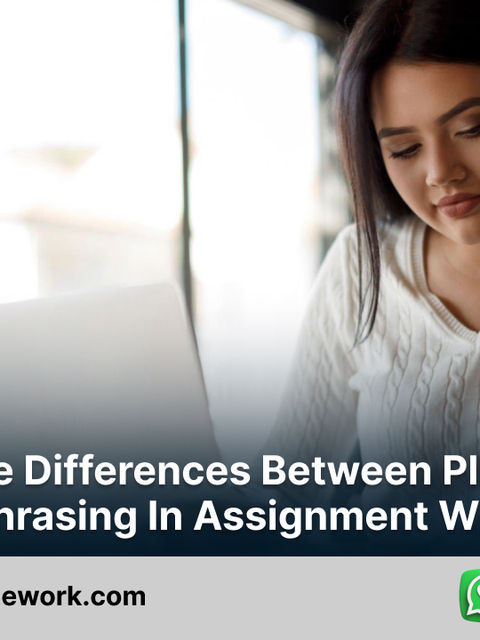 What are the Differences Between Plagiarism and Paraphrasing in Assignment Writing?