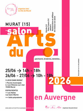 Salon Arts du fil en Auvergne les 25, 26 et 27 juin 2026 à Murat