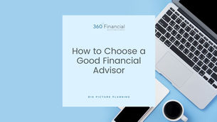 How to Choose a Good Financial Advisor