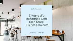 3 Ways Life Insurance Can Help Small Business Owners