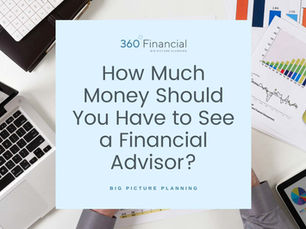 How Much Money Should You Have to See a Financial Advisor?
