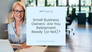 Small Business Owners: Are You Retirement Ready (or Not)?