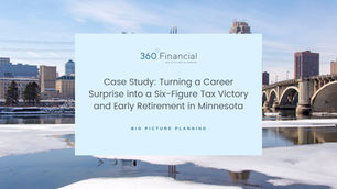Case Study: Turning a Career Surprise into a Six-Figure Tax Victory and Early Retirement in Minnesota