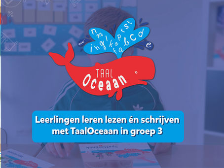 Leerlingen leren lezen én schrijven met TaalOceaan in groep 3