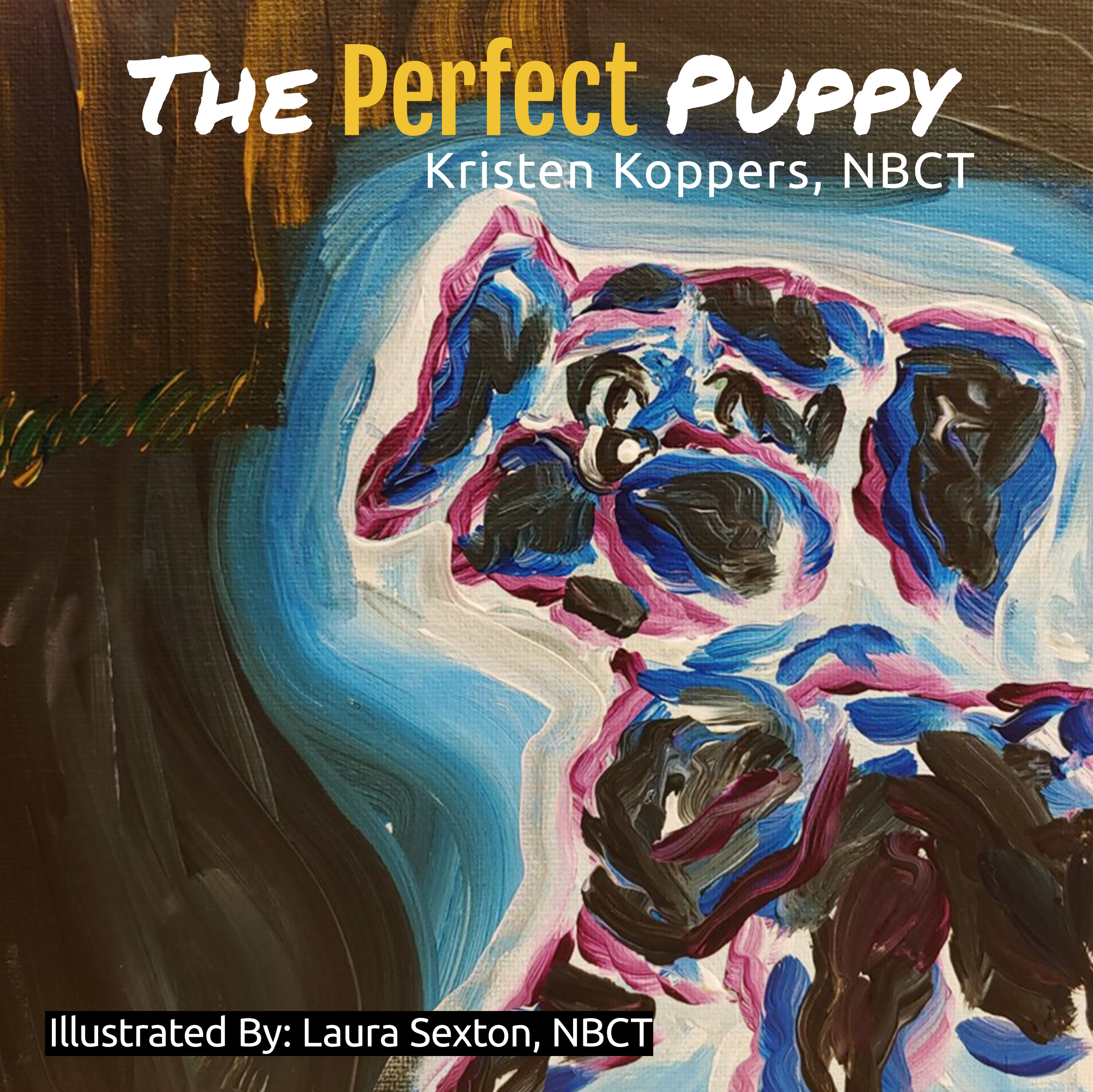 The Perfect Puppy by Kristen Koppers