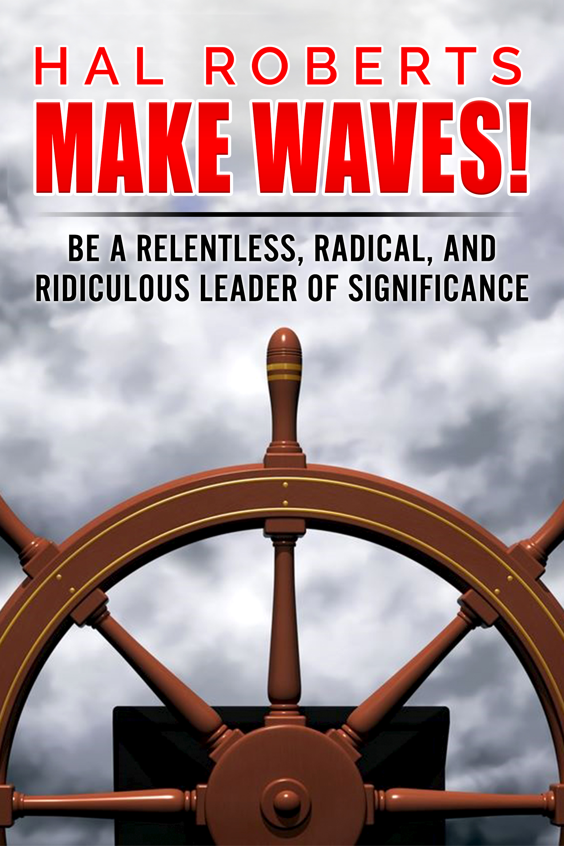 Make Waves! by Hal Roberts