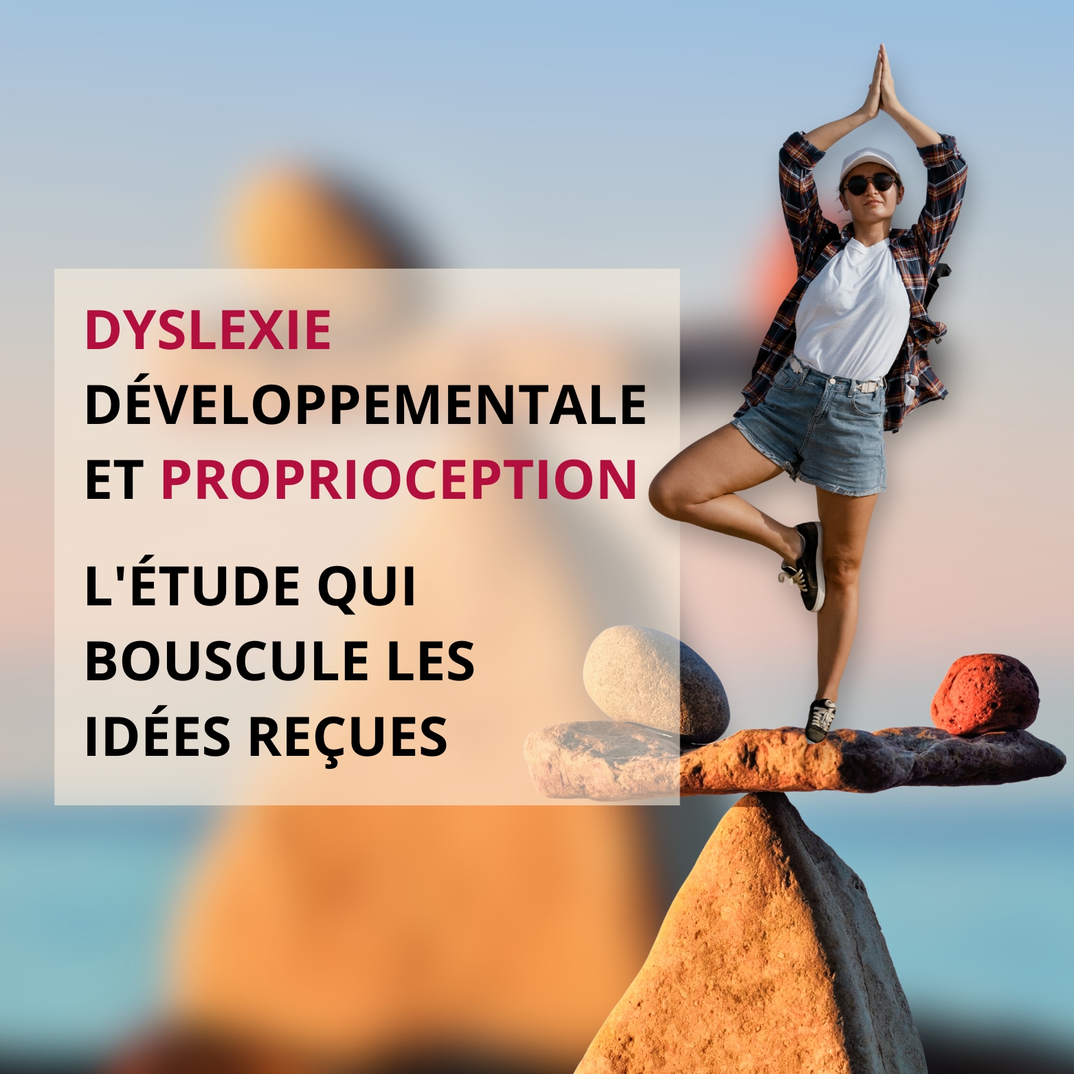 1. Dyslexie développementale et proprioception : l'étude qui bouscule les idées reçues