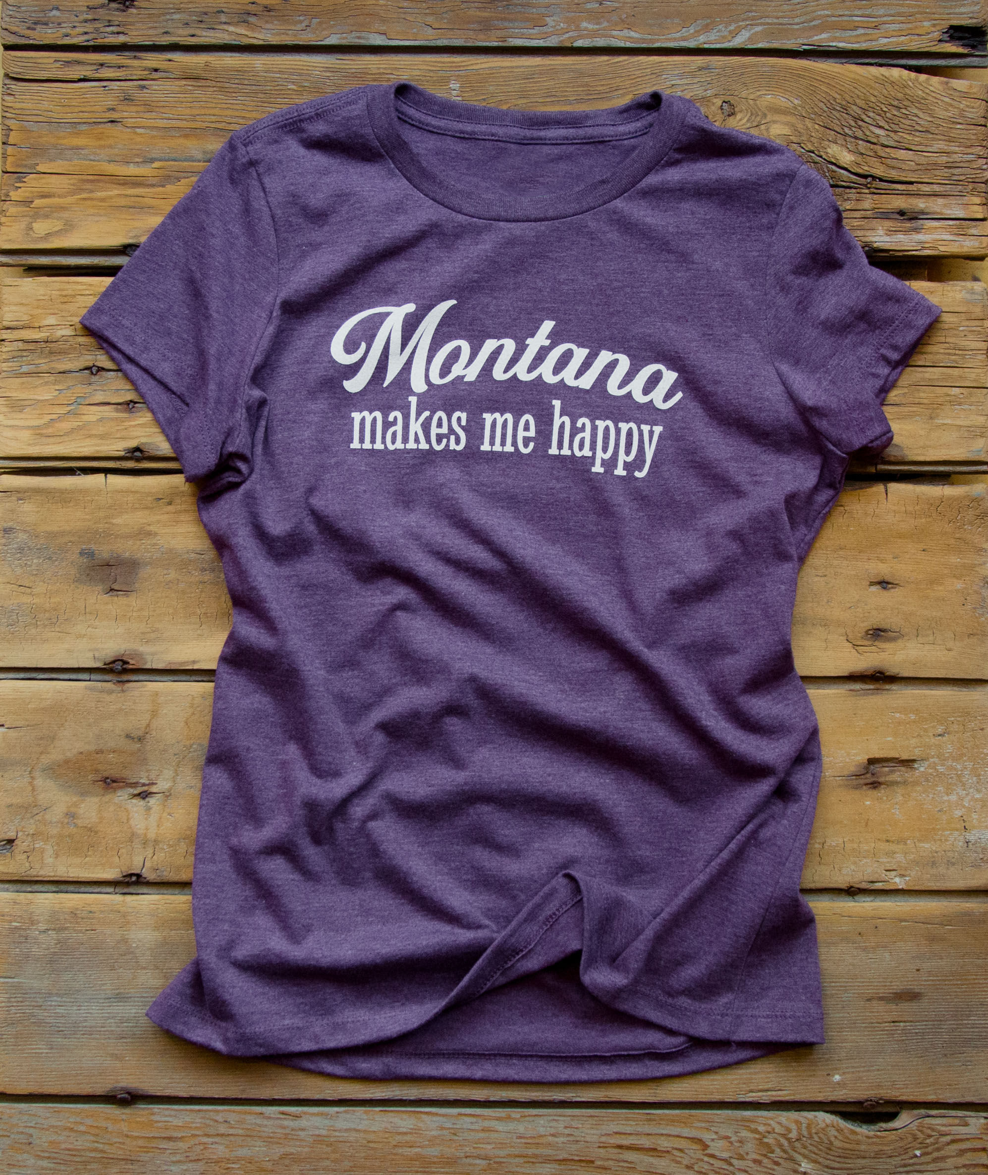 MONTANA MAKES ME HAPPY