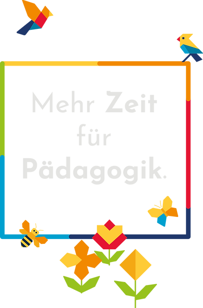 Slogan "Mehr Zeit für Pädagogik" von einem Rechteck umrahmt in den Qualicura Farben. Um und auf dem Rahne sitzen kleine, bunte Pixelart Tierchen, 2 Vögel oben, eine Biene und ein Schmetterling unten. Ein paar Blumen ragen von unten in den Rahmen rein.