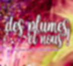 Des Plumes et Nous !