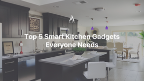 5 Smart Home Kitchen Gadgets Everyone Needs