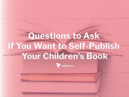 Questions to Ask if You Want to Self-Publish Your Children’s Book