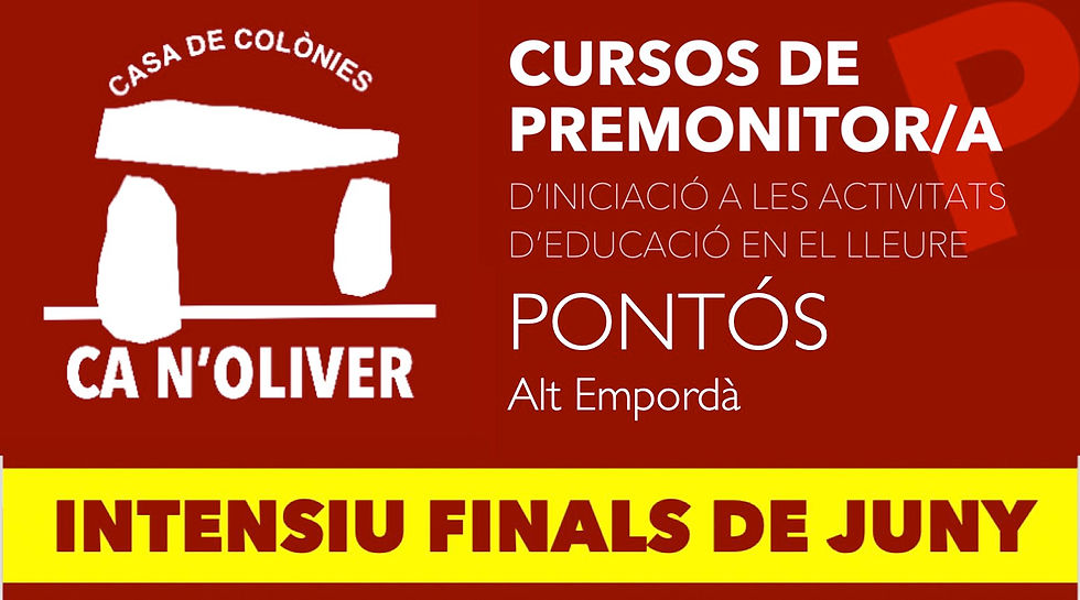 CURS PREMONITORS ⎸ CA N'OLIVER DE PONTÓS ⎸ FINALS DE JUNY 2026