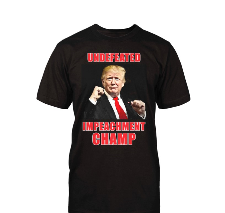 Undefeated Impeachment Champ T-Shirt