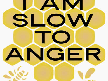 Sweet Soul Words: “I am slow to anger.”