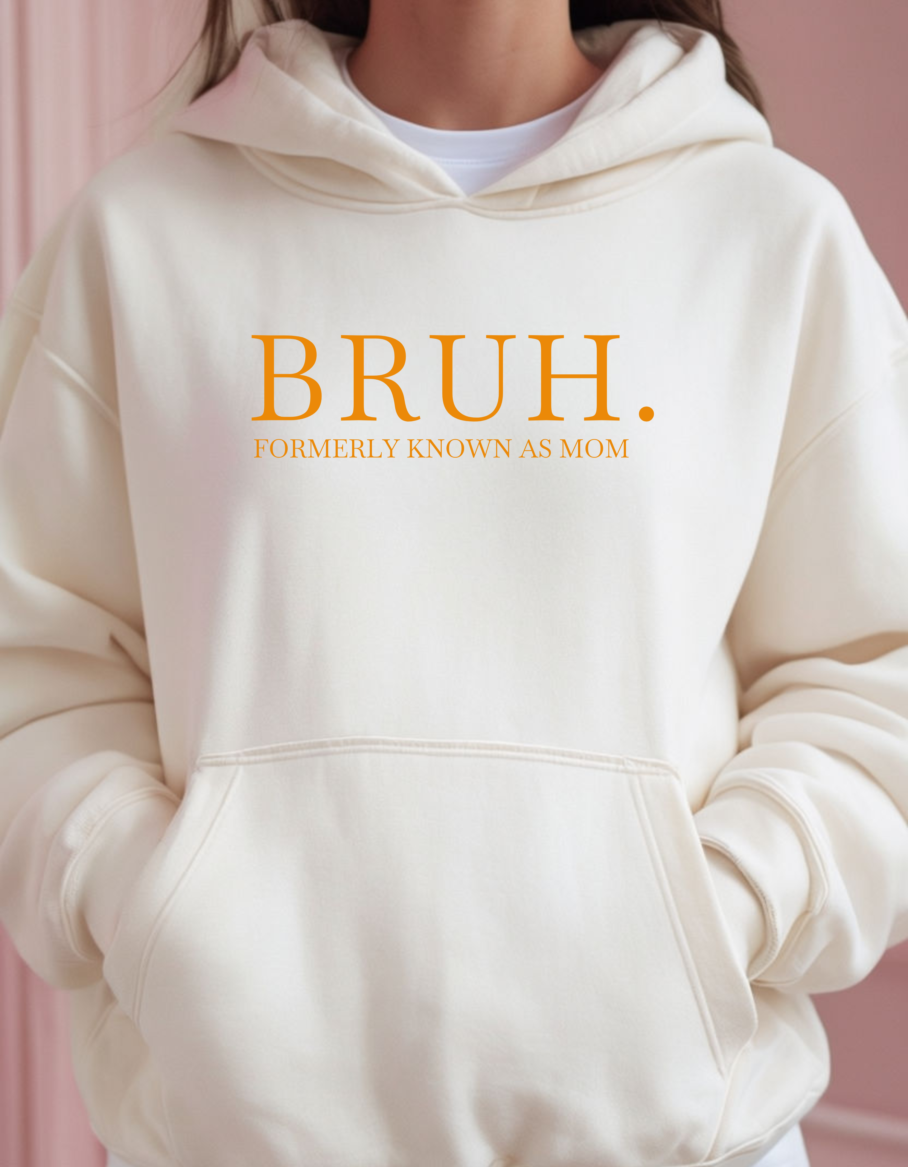BRUH.  Formerly known as Mom | hoodie