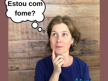 Estou com fome?
