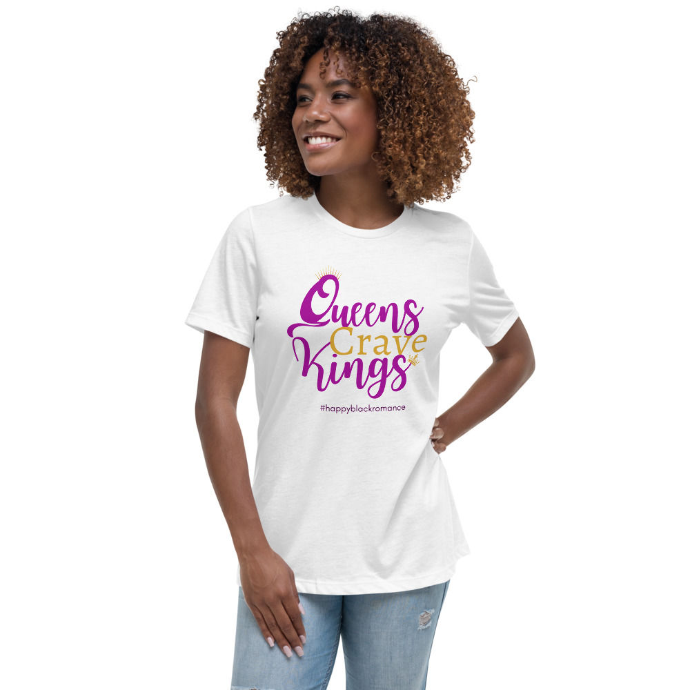 Queens Crave Kings Women's Relaxed T-Shirt