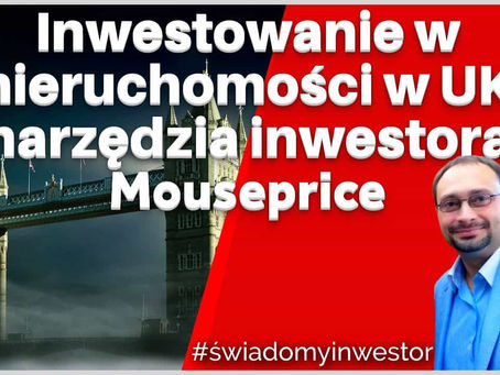 Inwestowanie w nieruchomości w UK – narzędzia inwestora Mouseprice