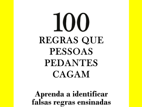 100 regras que pessoas pedantes cagam (Professor Debochara)