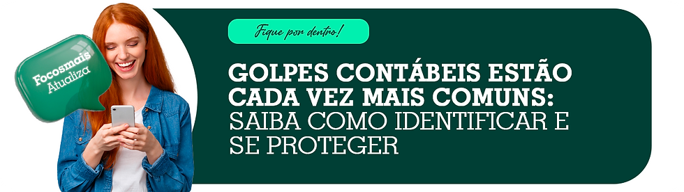 Golpes Contábeis Estão Cada Vez Mais Comuns: Saiba Como Identificar e se Proteger