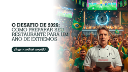 O Desafio de 2026: Como Preparar seu Restaurante para um ano de extremos