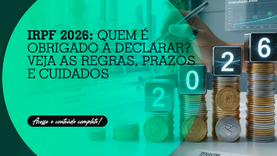 IRPF 2026: Quem é obrigado a declarar? Veja as regras, prazos e cuidados
