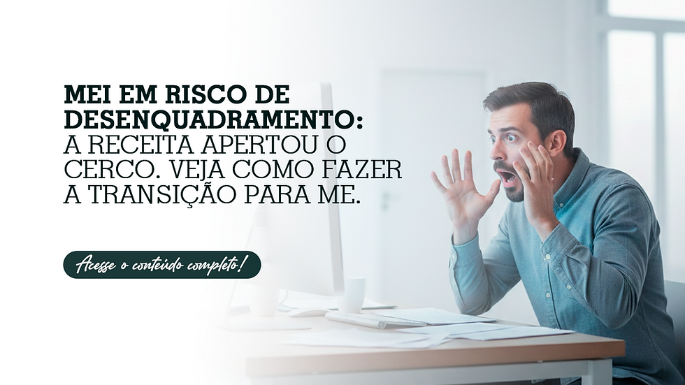 MEI em risco de desenquadramento: a Receita apertou o cerco. Veja como fazer a transição para ME.