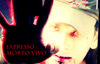Expresso Morto Vivo