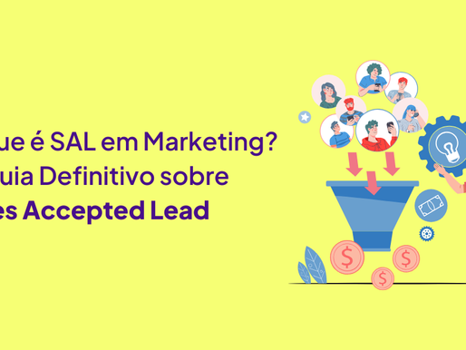 O que é SAL em marketing? Sales Accepted Lead
