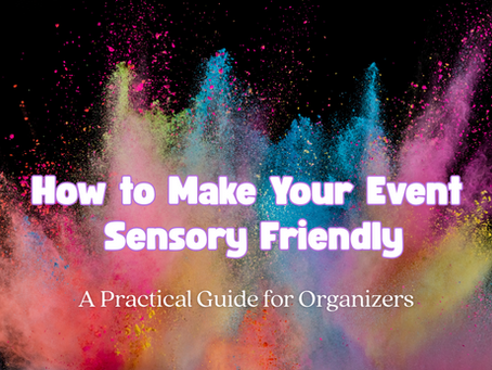 How to make your event sensory friendly