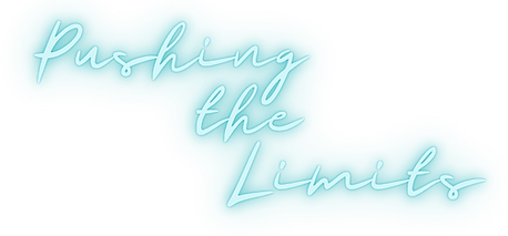 Pushing the Limits