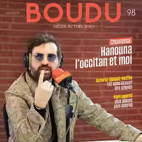 Boudu n° 98 : Chiavassa : Hanouna, l'occitan et moi