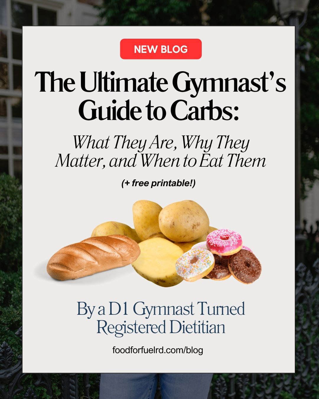 Blog cover titled "The Ultimate Gymnast’s Guide to Carbs," features bread, potatoes, and donuts. Text: "By a D1 Gymnast Turned Registered Dietitian."