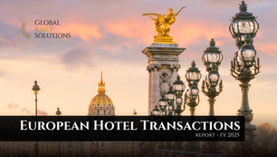  Banner image showing a scenic European city landmark with ornate street lamps and a golden statue at sunset. Overlaid text reads “European Hotel Transactions – Record FY 2025,” with the Global Asset Solutions logo in the corner.