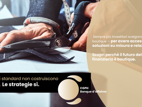 L’ascesa della boutique investment banking — Cosa aspettarsi dal tuo consulente oggi