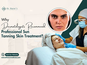 Why Dermatologists Recommend Professional Sun Tanning Skin Treatment?