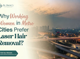 Why Working Women in Metro Cities Prefer Laser Hair Removal?