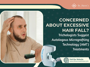 Concerned About Excessive Hair Fall? Trichologists Suggest Autologous Micrografting Technology (AMT) Treatments 